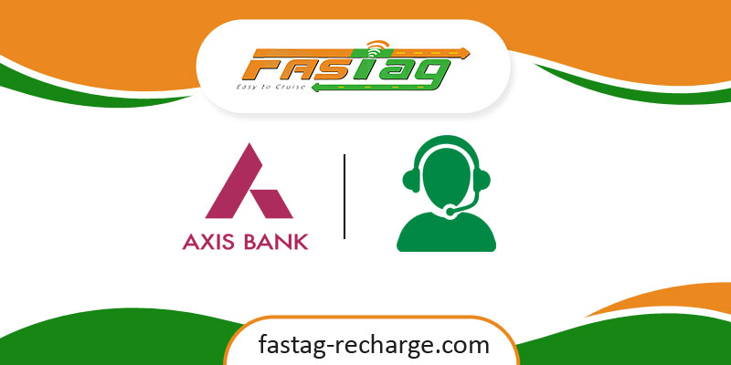 Axis Bank FASTag Customer Care Number