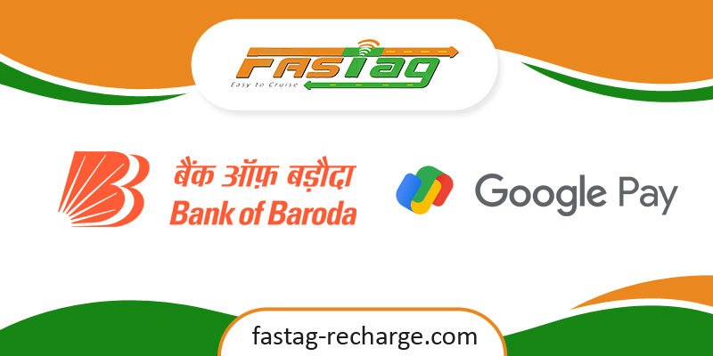 Bank of Baroda (BOB) Fastag through Google Pay