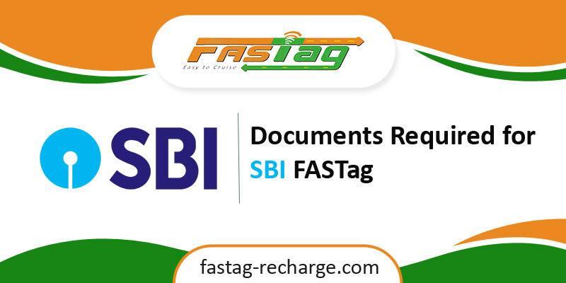 Documents Required for SBI FASTag