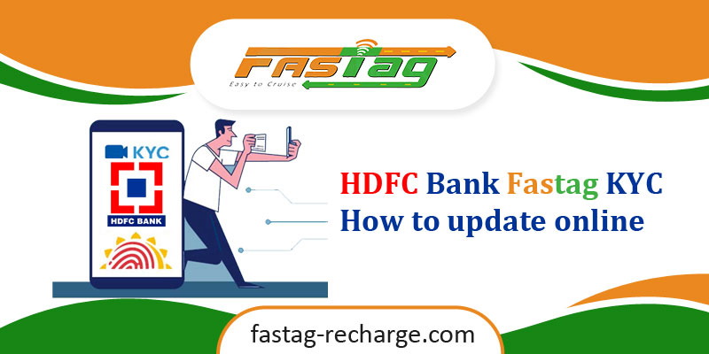 HDFC Bank Fastag KYC – How to update online