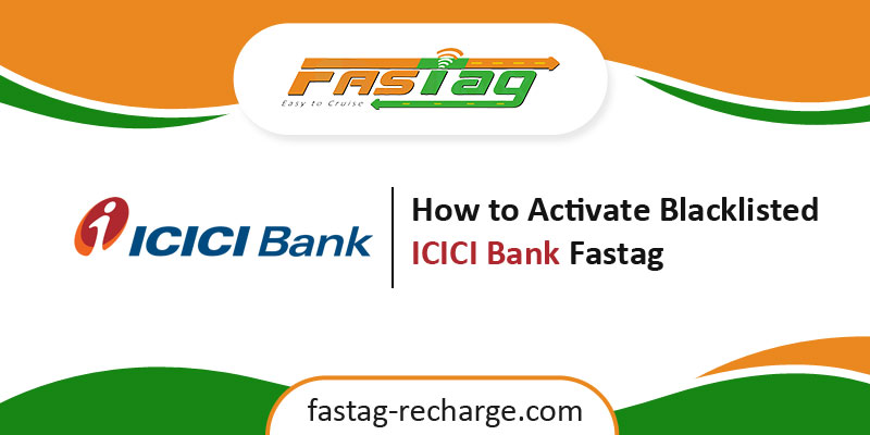 How to Activate Blacklisted ICICI Fastag