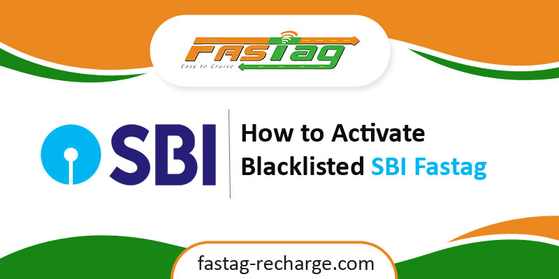 How to Activate Blacklisted SBI Fastag