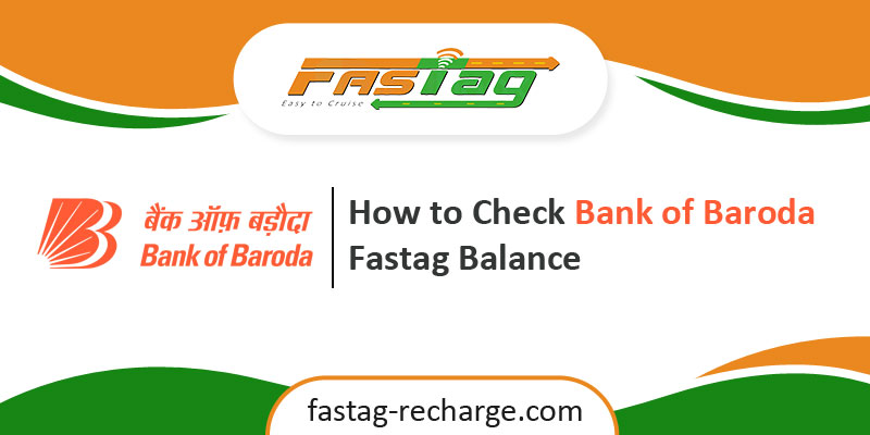 How to Check Online Bank of Baroda (BOB) Fastag Balance