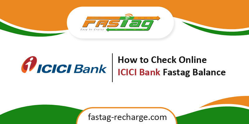 How to Check Online ICICI Bank Fastag Balance