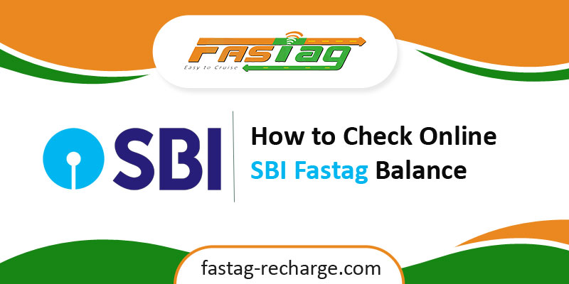 How to Check Online SBI Fastag Balance