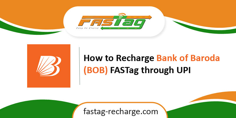 How to Recharge Bank of Baroda (BOB) FASTag through UPI