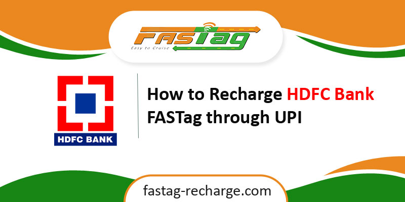 How to Recharge HDFC Bank FASTag through UPI