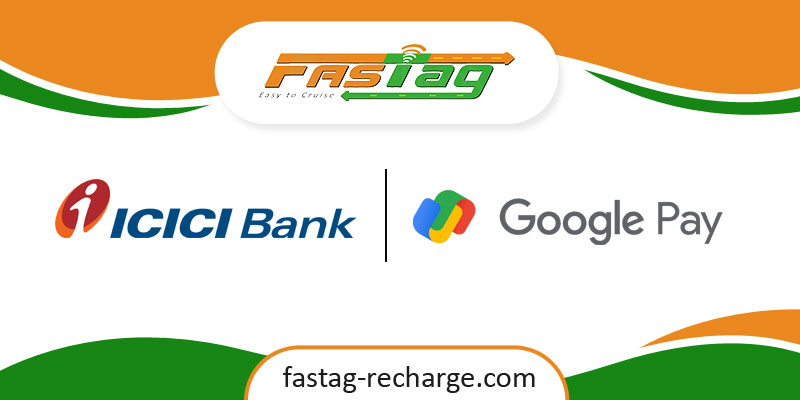 How to Recharge ICICI Fastag through Google Pay