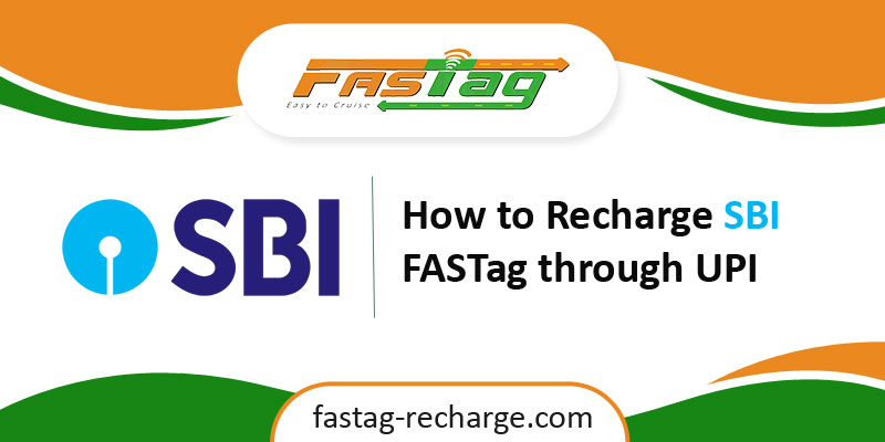 How to Recharge SBI FASTag through UPI
