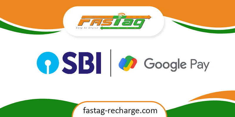 How to Recharge SBI Fastag through Google Pay