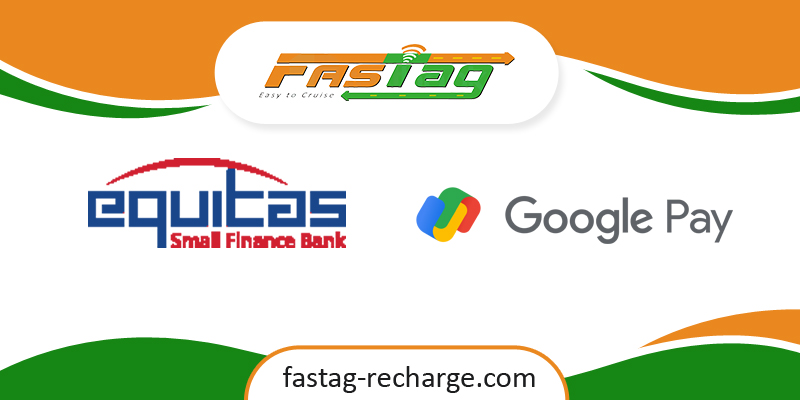 Equitas-bank-FASTag-recharge-google-pay