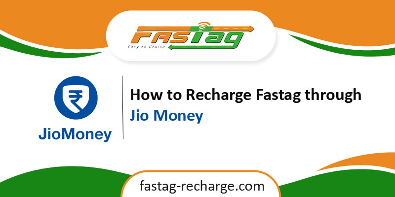 How to Recharge Fastag through Jio Money