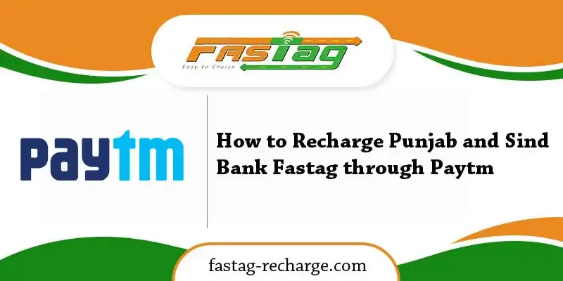 How to Recharge Punjab and Sind Bank Fastag through Paytm