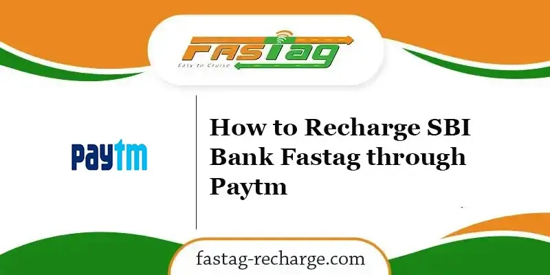 How to Recharge SBI Bank Fastag through Paytm
