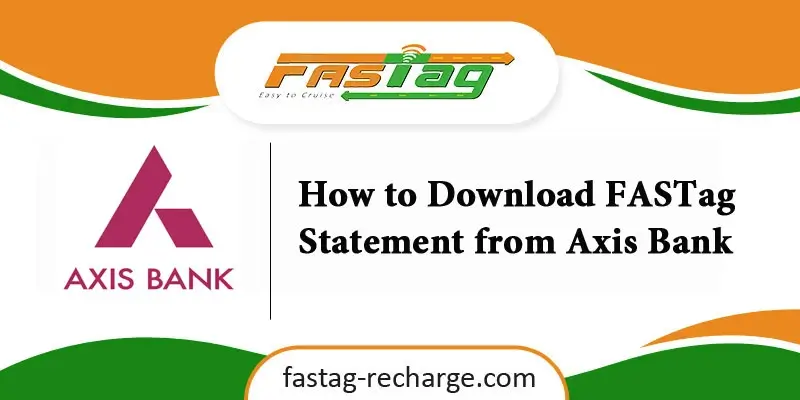 How to Download FASTag Statement from Digipay Axis Bank