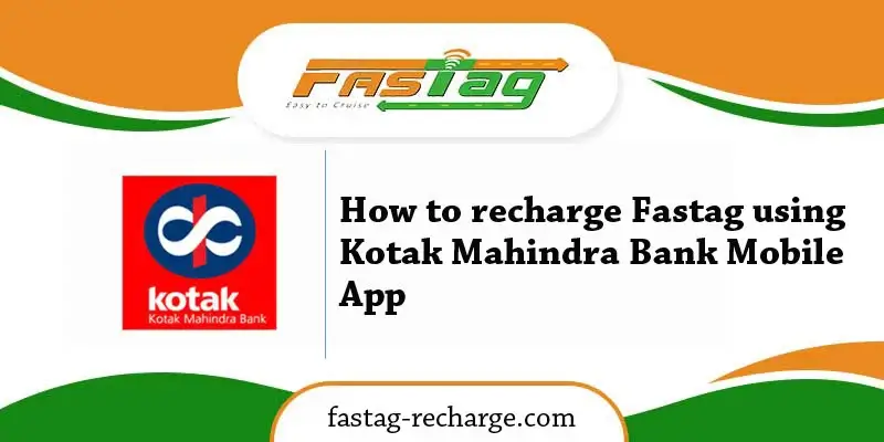 How to recharge Fastag using Kotak Mahindra Bank Mobile App