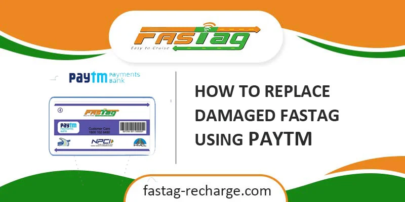 How to Replace Damaged Fastag using Paytm