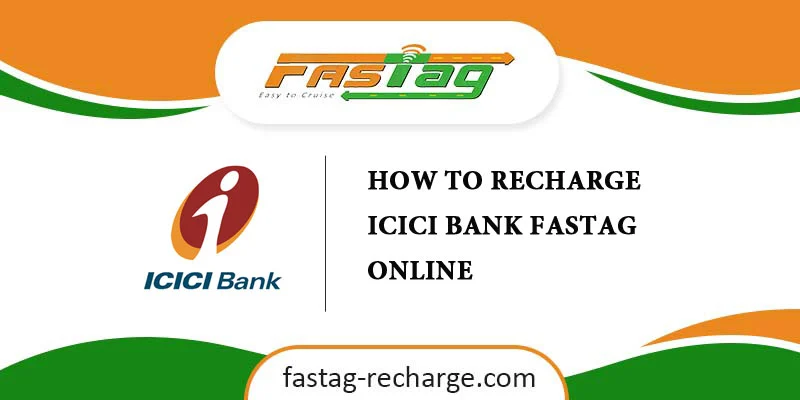How-to-Recharge-ICICI-Bank-Fastag-Online