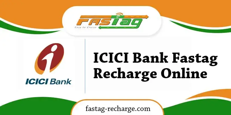 ICICI Bank Fastag Recharge Online