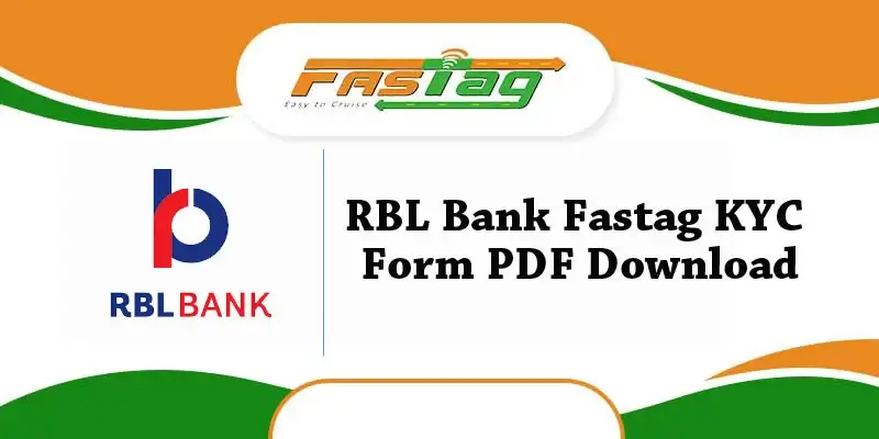 RBL Bank Fastag KYC Form PDF Download